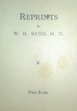 Reprints by Dr. W.H. Bates
